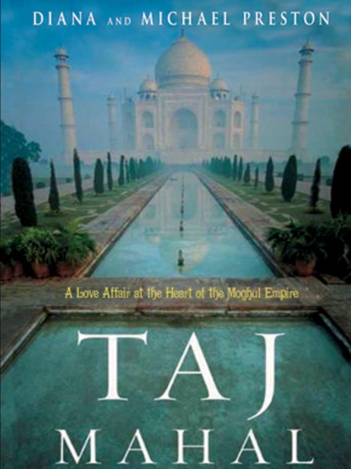 Title details for Taj Mahal by Diana Preston - Wait list